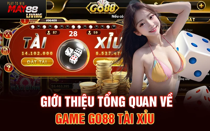 Giới thiệu tổng quan về game Go88 Tài Xỉu