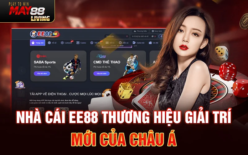 Nhà cái EE88 Thương hiệu giải trí mới của châu Á