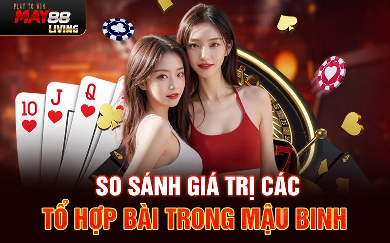 So sánh giá trị các tổ hợp bài trong Mậu Binh