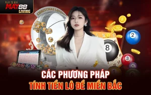 Các phương pháp tính tiền lô đề miền bắc